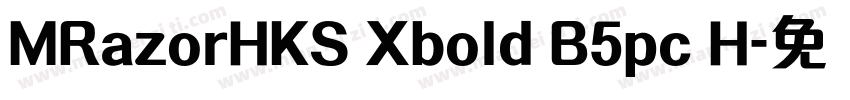 MRazorHKS Xbold B5pc H字体转换